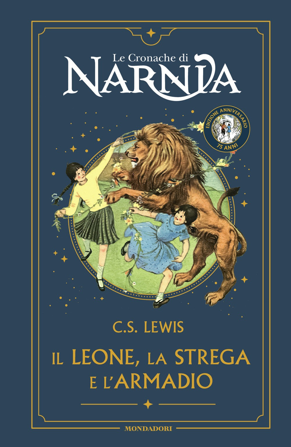 Il Leone, la Strega e l’Armadio. Le Cronache di Narnia – Ediz. Anniversario