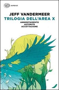 Trilogia dell'Area X: Annientamento - Autorità - Accettazione