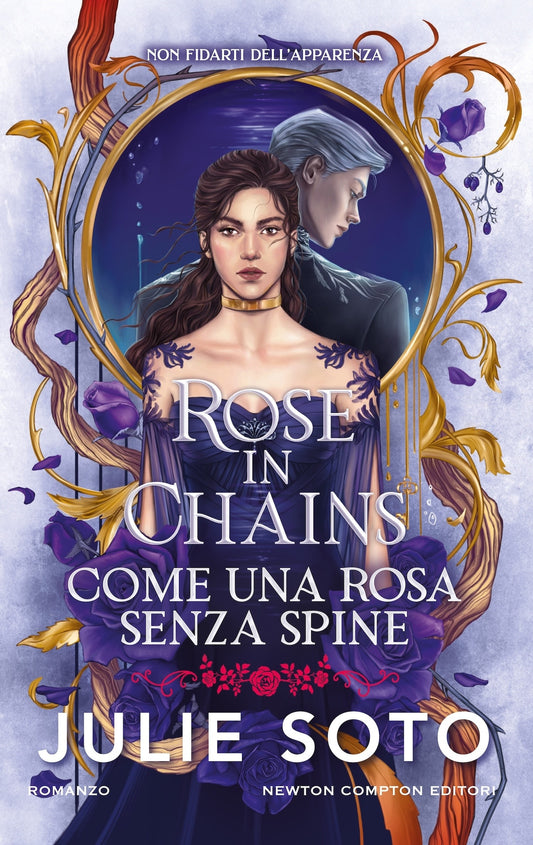 Rose in Chains. Come una rosa senza spine