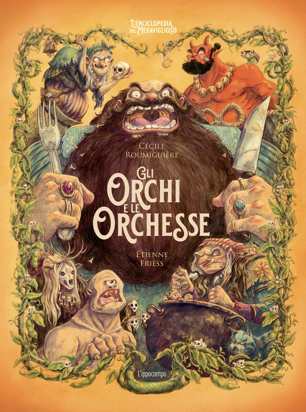 Gli Orchi e le Orchesse - L'enciclopedia del meraviglioso Edizione Illustrata