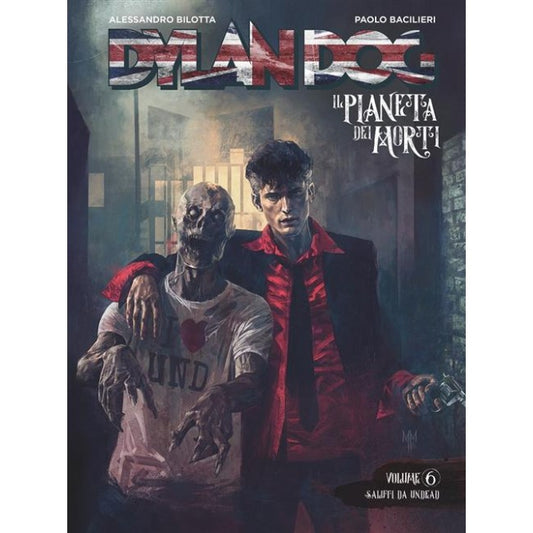 DYLAN DOG - IL PIANETA DEI MORTI 6 - SALUTI DA UNDEAD