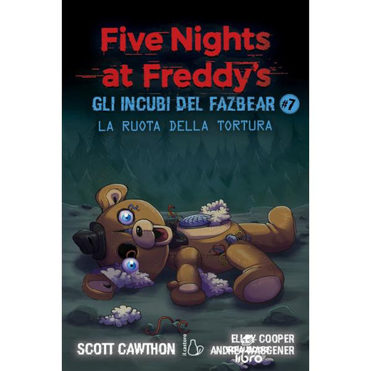 La Ruota della Tortura - Gli Incubi del Fazbea - Five Nights at Freddy's - vol. 7