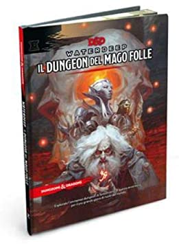 D&D 5A EDIZIONE ITA - WATERDEEP: IL DUNGEON DEL MAGO FOLLE