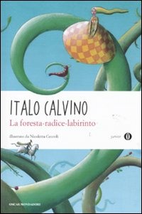 La Foresta-radice-labirinto - Ediz. illustrata