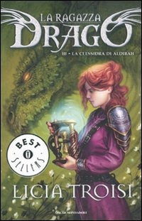 LA RAGAZZA DRAGO - La clessidra di Aldibah VOL 3