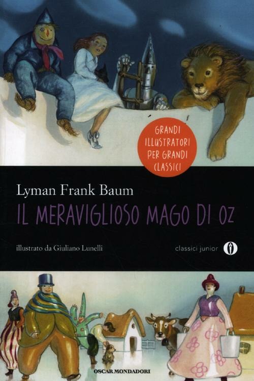 Il meraviglioso mago di Oz. - Ediz. Illustrata