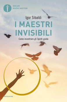 MAESTRI INVISIBILI. COME INCONTRARE GLI SPIRITI GUIDA (I)