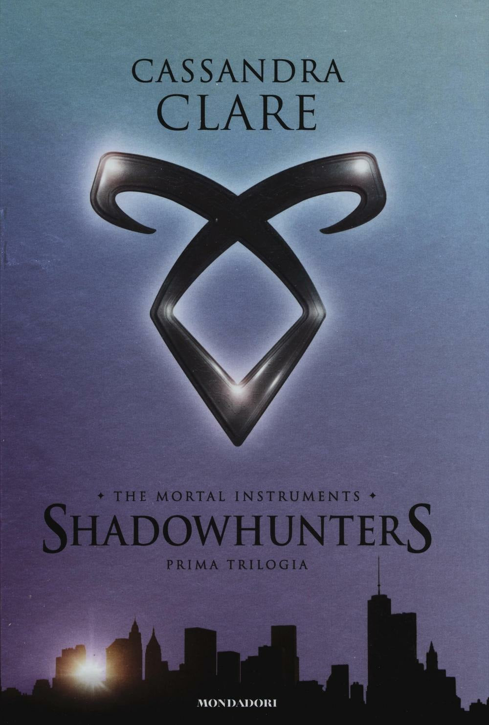 SHADOWHUNTERS - THE MORTAL INSTRUMENTS - PRIMA TRILOGIA