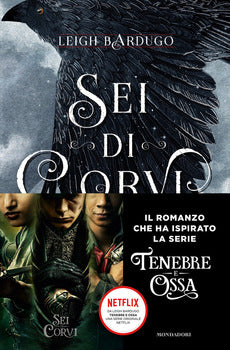 SEI DI CORVI. GRISHAVERSE -DILOGIA "SEI CORVI" VOL. 1