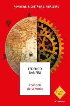 CANTIERI DELLA STORIA. RIPARTIRE, RICOSTRUIRE, RINASCERE (I)
