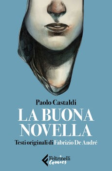 BUONA NOVELLA. TESTI ORIGINALI DI FABRIZIO DE ANDRÉ (LA)