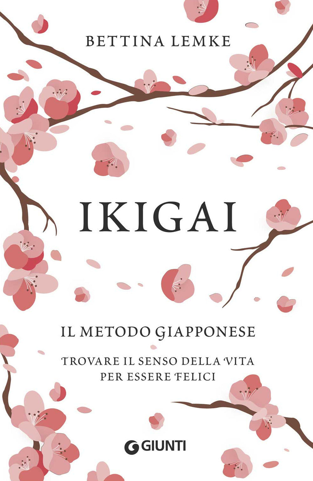 Ikigai - Il metodo giapponese - Trovare il senso della vita per essere felici