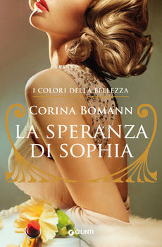SPERANZA DI SOPHIA. I COLORI DELLA BELLEZZA (LA)