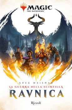 RAVNICA. LA GUERRA DELLA SCINTILLA. MAGIC: THE GATHERING