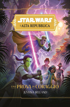 UNA PROVA DI CORAGGIO. L'ALTA REPUBBLICA. STAR WARS