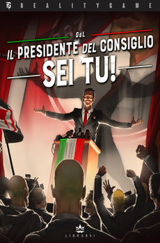PRESIDENTE DEL CONSIGLIO SEI... TU! (IL)
