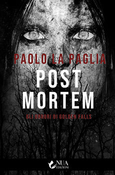 POST MORTEM. GLI ORRORI DI GOLDEN FALLS