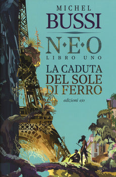 CADUTA DEL SOLE DI FERRO. N.E.O. (LA). VOL. 1