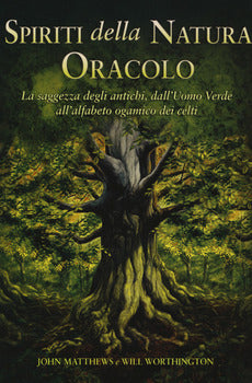 SPIRITI DELLA NATURA. ORACOLO. LA SAGGEZZA DEGLI ANTICHI, DALL'UOMO VERDE ALL'ALFABETO OGAMICO DEI CELTI. CON 25 CARTE