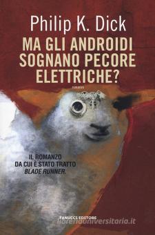 MA GLI ANDROIDI SOGNANO PECORE ELETTRICHE?