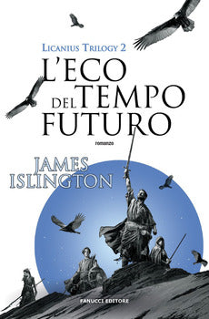 ECO DEL TEMPO FUTURO. LICANIUS TRILOGY (L'). VOL. 2
