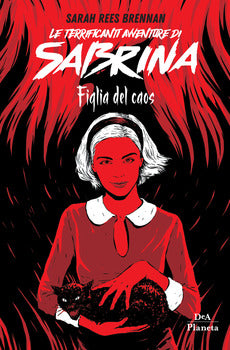 TERRIFICANTI AVVENTURE DI SABRINA. FIGLIA DEL CAOS (LE)