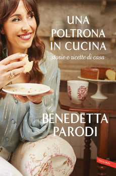 POLTRONA IN CUCINA. STORIE E RICETTE DI CASA (UNA)