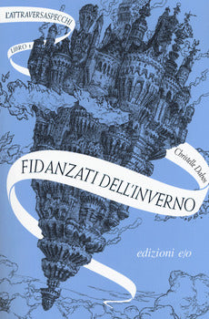 L'ATTRAVERSASPECCHI VOL. 1 - FIDANZATI DELL'INVERNO
