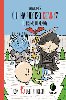 TRONO DI KENNY. CHI HA UCCISO KENNY? (IL)