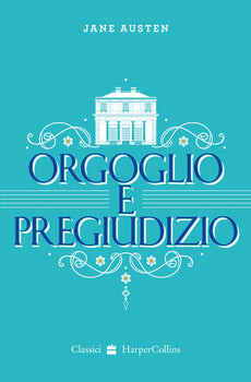 ORGOGLIO E PREGIUDIZIO