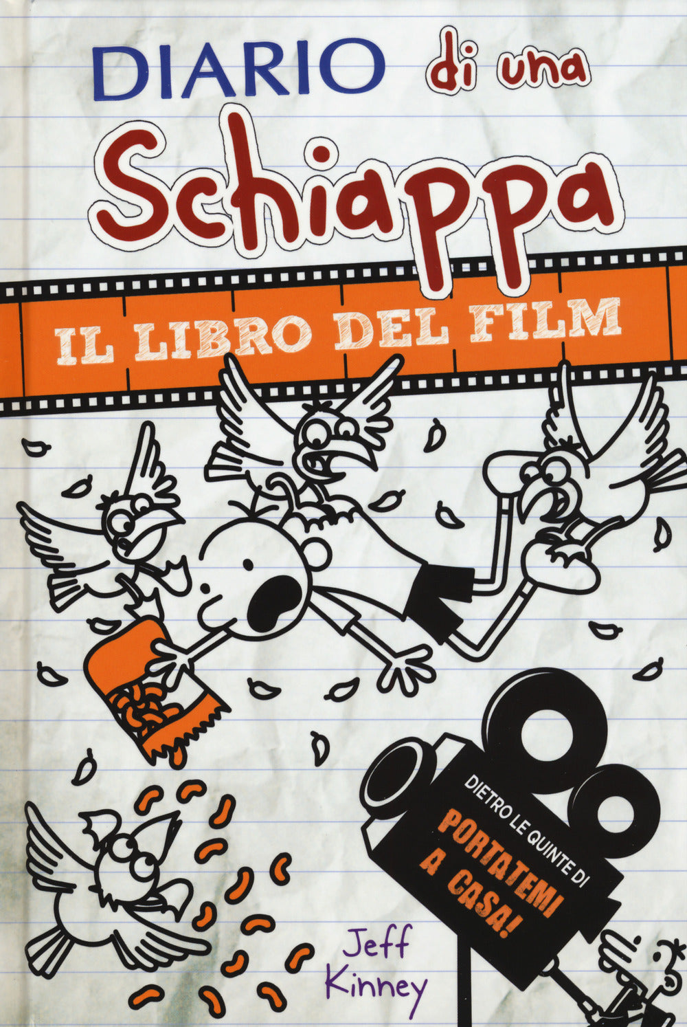 Diario di una Schiappa. Il libro del Film "PORTATEMI A CASA"