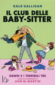 DAWN E I TERRIBILI TRE. IL CLUB DELLE BABY SITTER