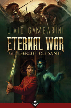 ESERCITI DEI SANTI. ETERNAL WAR (GLI) VOL. 1