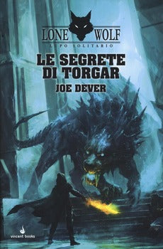 SEGRETE DI TORGAR. LUPO SOLITARIO (LE). VOL. 10
