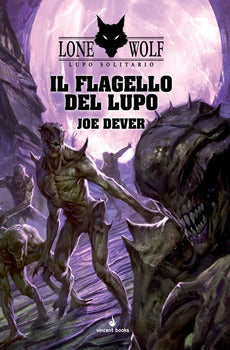 FLAGELLO DEL LUPO. LUPO SOLITARIO (IL). VOL. 19
