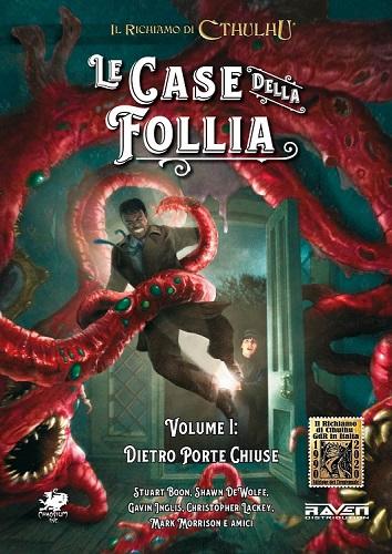 IL RICHIAMO DI CTHULHU - LE CASE DELLA FOLLIA VOL.1: DIETRO PORTE CHIUSE