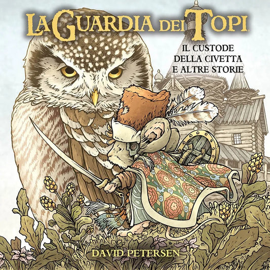 LA GUARDIA DEI TOPI  - Il Custode della Civetta e Altre Storie