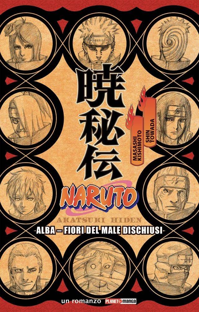 NARUTO ROMANZO - NARUTO ALBA: FIORI DEL MALE DISCHIUSI - PRIMA RISTAMPA