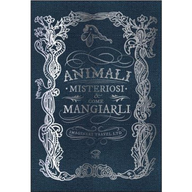 ANIMALI MISTERIOSI E DOVE MANGIARLI