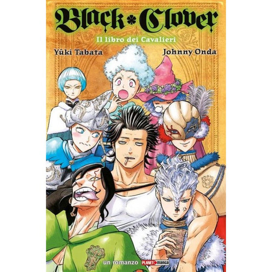 BLACK CLOVER - IL LIBRO DEI CAVALIERI