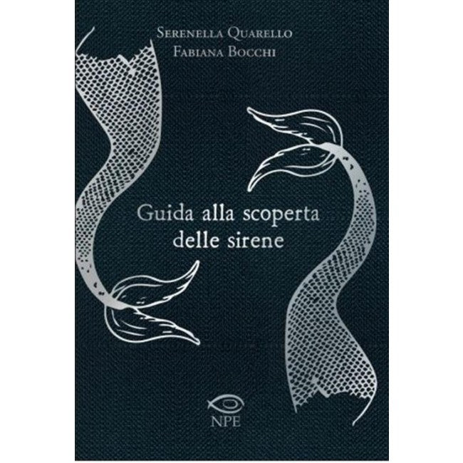 GUIDA ALLA SCOPERTA DELLE SIRENE