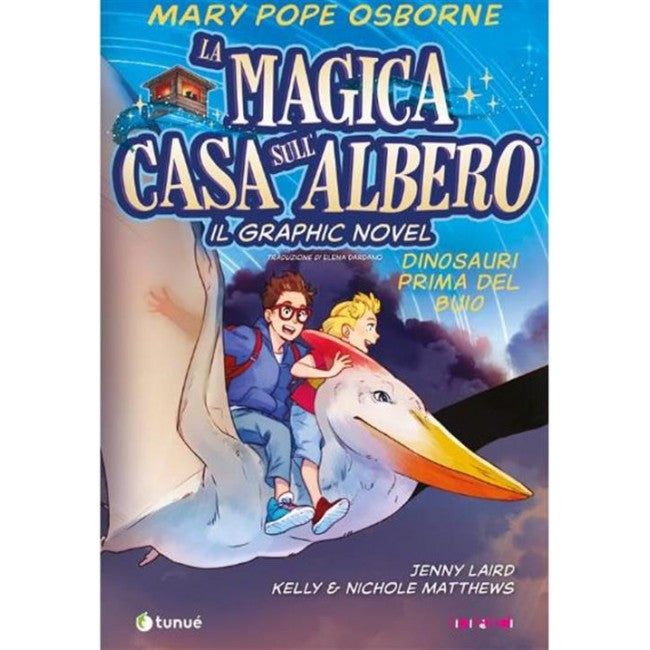 LA MAGICA CASA SULL'ALBERO - IL GRAPHIC NOVEL - DINOSAURI PRIMA DEL BUIO