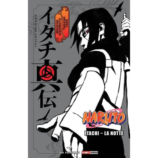 NARUTO ROMANZO - ITACHI - LA NOTTE - SECONDA RISTAMPA