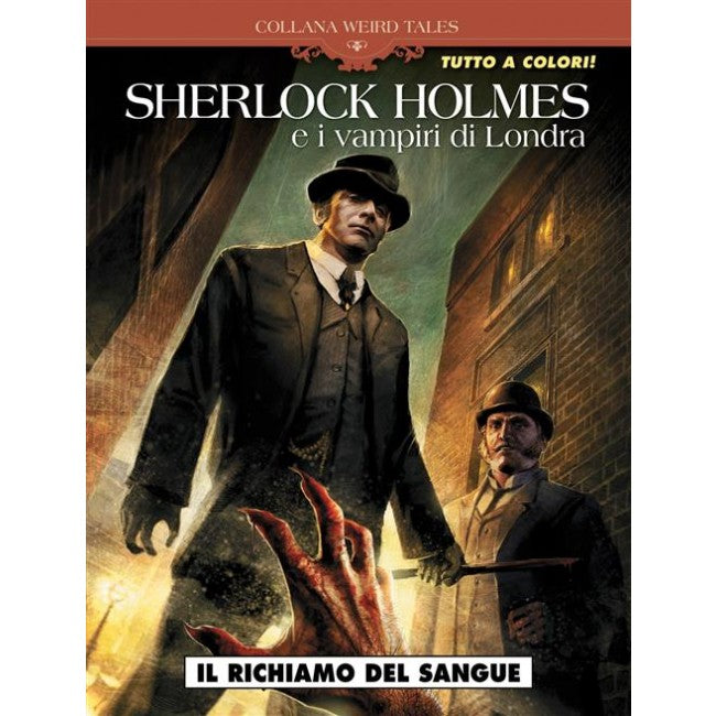 WEIRD TALES 41: SHERLOCK HOLMES E I VAMPIRI DI LONDRA 1 - IL RICHIAMO DEL SANGUE