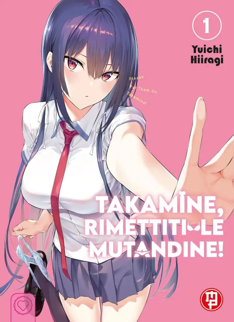 Takamine, Rimettiti le Mutandine! Vol. 1