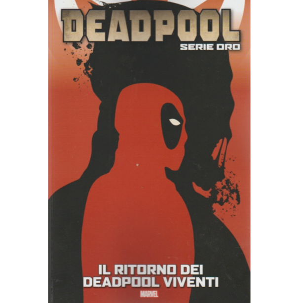 DEADPOOL - il Ritorno dei Deadpool Viventi