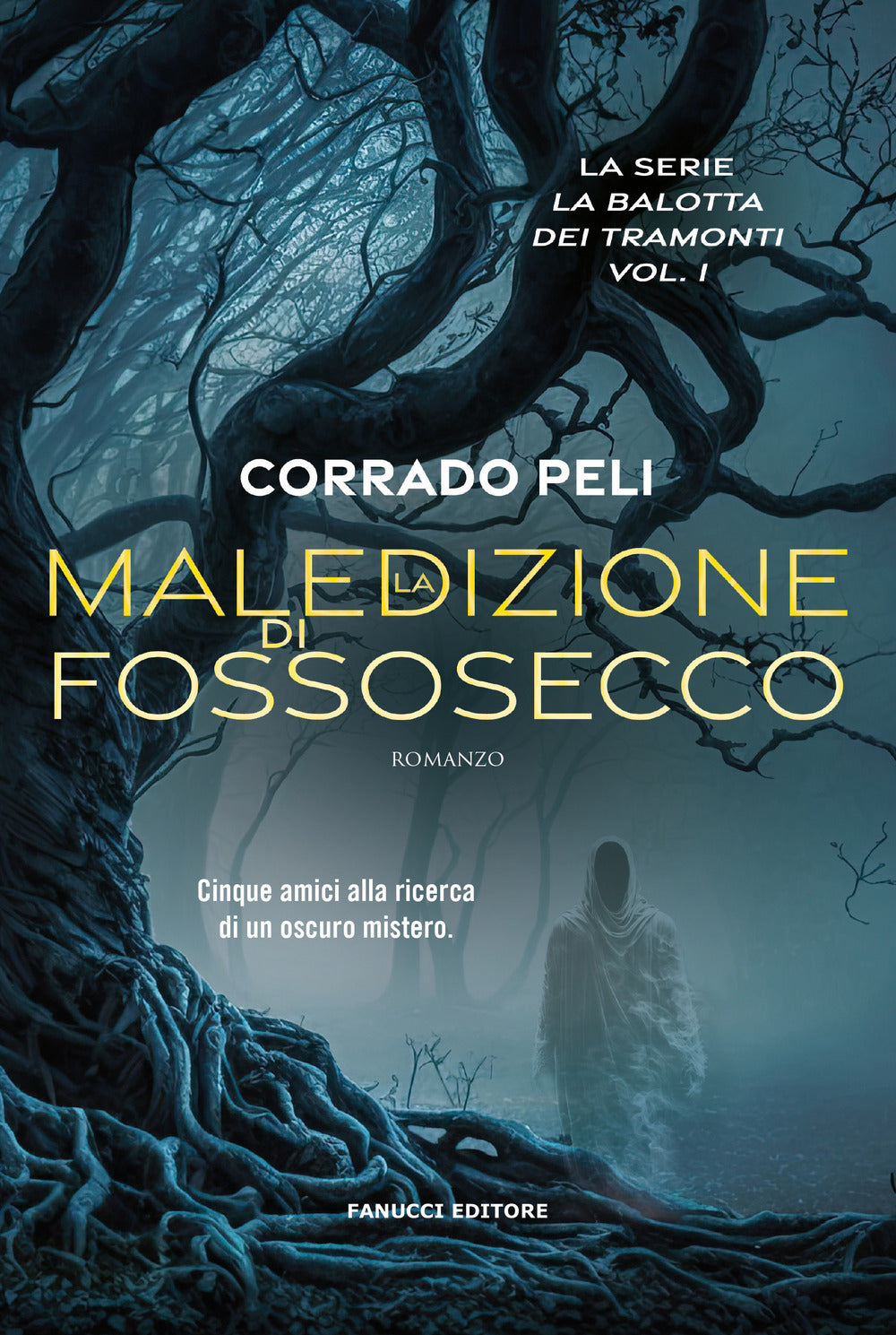 Maledizione di Fossosecco - la balotta dei tramonti - vol. 1