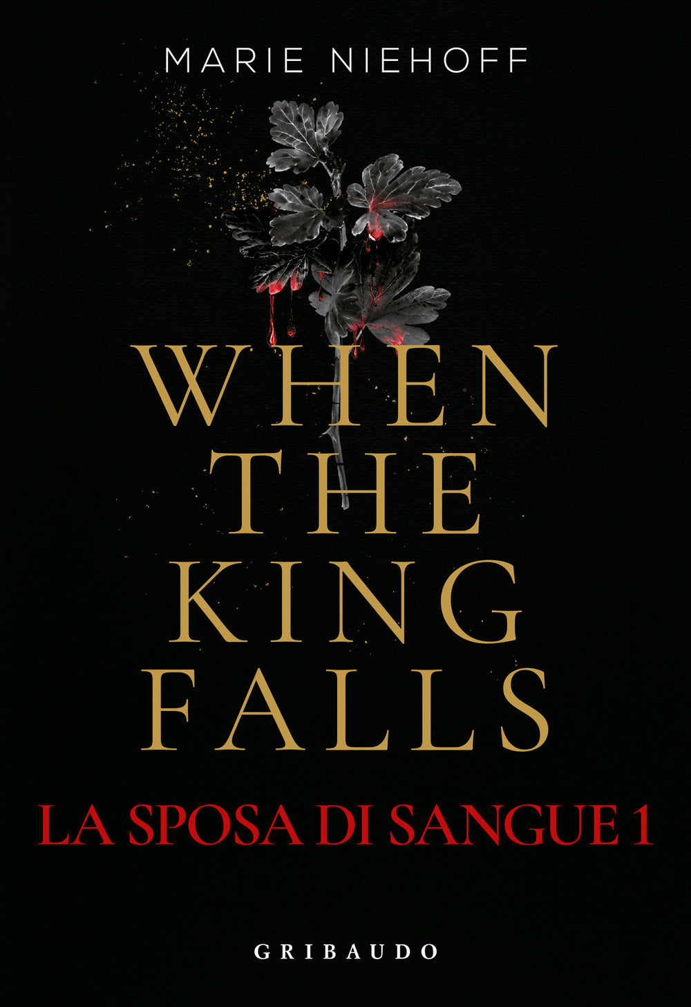 When The King Falls - La Sposa di Sangue - vol. 1