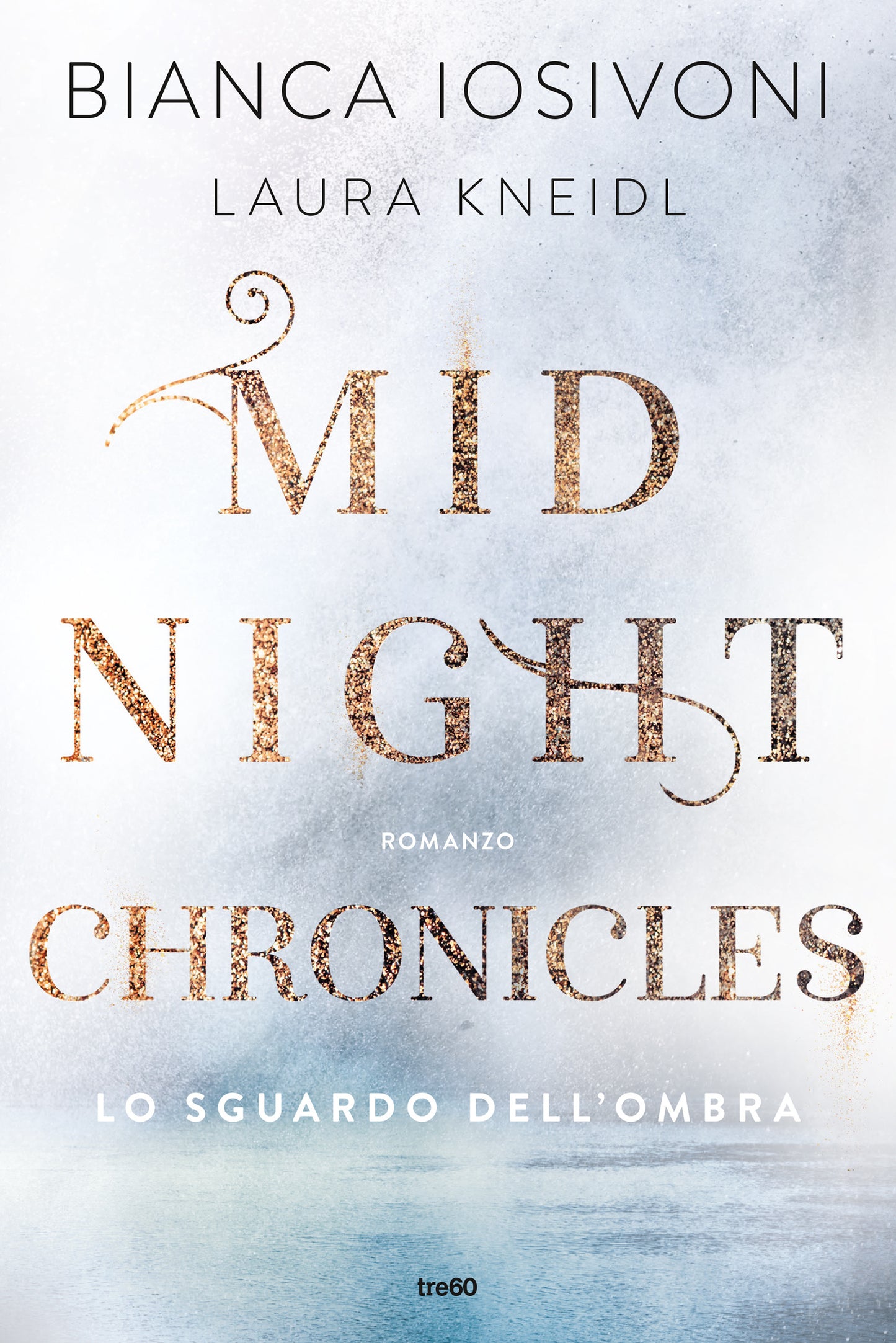 Lo Sguardo Dell'Ombra - Midnight Chronicles