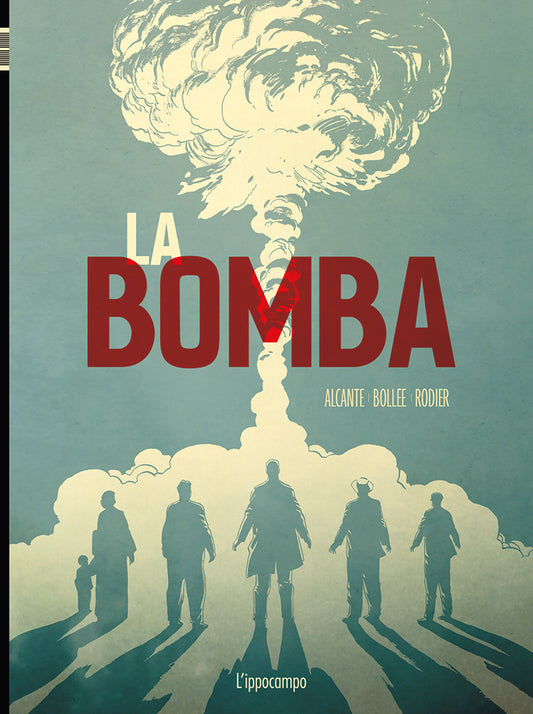 La Bomba - l'incredibile storia della bomba atomica